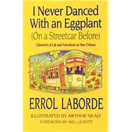 I Never Danced With an Eggplant on a Streetcar Before