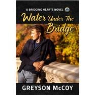 Water Under the Bridge book cover, ISBN 9781641088527