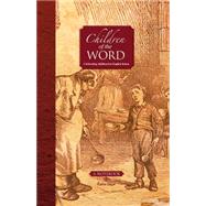 Children of the Word Celebrating Childhood in English Fiction