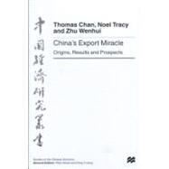 China's Export Miracle : Origins, Results, and Prospects