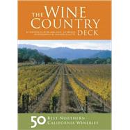 The Wine Country Deck 50 Best Northern California Wineries