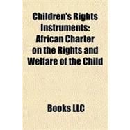 Children's Rights Instruments : African Charter on the Rights and Welfare of the Child