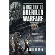 A History of Guerilla Warfare,9781399078528