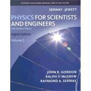 Student Solutions Manual, Volume 2 for Serway/Jewett's Physics for Scientists and Engineers, 8th