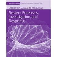 Laboratory Manual to accompany System Forensics, Investigation and Response