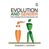 Evolution and Gender: Why it Matters for Contemporary Life