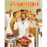 FOODHEIM A Culinary Adventure [A Cookbook]