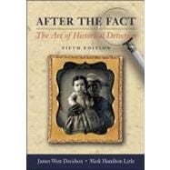 After the Fact, with Primary Source Investigator CD : The Art of Historical Detection