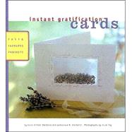 Instant Gratification: Cards Fast and Fabulous Projects