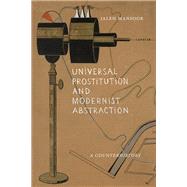 Universal Prostitution and Modernist Abstraction