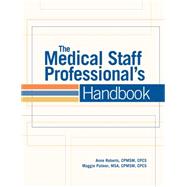 The Medical Staff Professional's Handbook