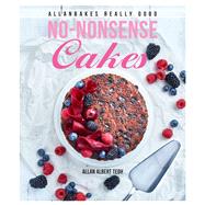 Allanbakes Really Good No-nonsense Cakes,9789814828529