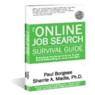 The Online Job Search Survival Guide: Everything You Need to Know to Use Social Networking to Land a Job Now