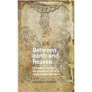 Between earth and heaven Liminality and the Ascension of Christ in Anglo-Saxon literature
