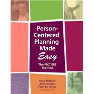 Person-Centered Planning Made Easy : The Picture Method