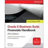 Oracle E-Business Suite Financials Handbook, Third Edition