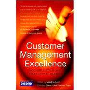 Customer Management Excellence Successful Strategies from Service Leaders