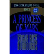 A Princess of Mars; John Carter, Warlord of Mars, Book 1