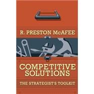 Competitive Solutions : The Strategist's Toolkit