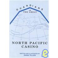 Guardians of the Great North Pacific Casino