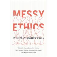 Messy Ethics in Human Rights Work