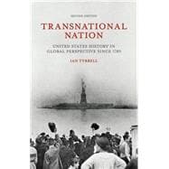 Transnational Nation United States History in Global Perspective since 1789