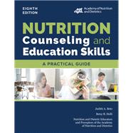 Nutrition Counseling and Education Skills:  A Practical Guide