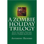 A Zombie Holiday Trilogy