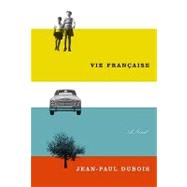 Vie Francaise: A Novel