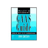 The 1999 Student's Gaas Guide: Covers Statements on Auditing Standards, Statements on Standards for Attestation Engagements, and Statements on Standards for Accounting and Review so,9780471298533