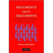 Arguments about Arguments: Systematic, Critical, and Historical Essays In Logical Theory