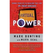 Virtual Power Using Your PC to Realize the Life of Your Dreams