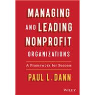 Managing and Leading Nonprofit Organizations A Framework For Success