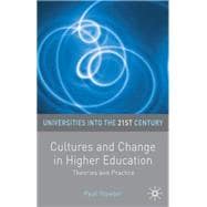 Cultures and Change in Higher Education Theories and Practices