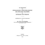 Die Beziehungen der physiologischen Eigenthümlichkeiten des kindlichen Organismus zur Pathologie und Therapie