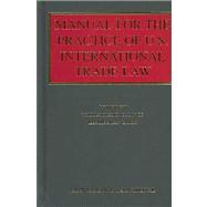 Manual for the Practice of U.S. International Trade Law