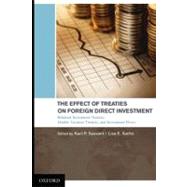 The Effect of Treaties on Foreign Direct Investment Bilateral Investment Treaties, Double Taxation Treaties, and Investment Flows
