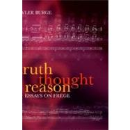 Truth, Thought, Reason Essays on Frege