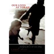 Our Lives As Torah: Finding God in Our Own Stories
