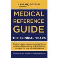 Medical Reference Guide : The Clinical Years