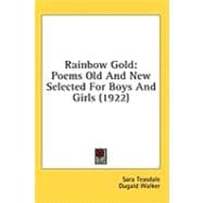 Rainbow Gold : Poems Old and New Selected for Boys and Girls (1922)