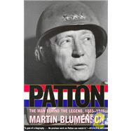Patton: The Man Behind the Legend 1885-1945