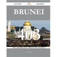 Brunei: 403 Most Asked Questions on Brunei - What You Need to Know