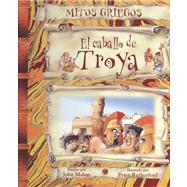 El Caballo De Troya/ the Trojan Horse