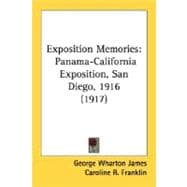 Exposition Memories : Panama-California Exposition, San Diego, 1916 (1917)