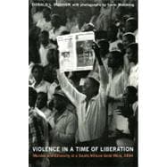 Violence in a Time of Liberation