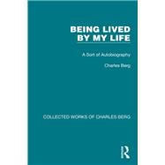 Being Lived by My Life
