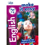 Letts Make It Easy Complete Editions — English Age 7-8: New Edition