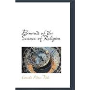 Elements of the Science of Religion