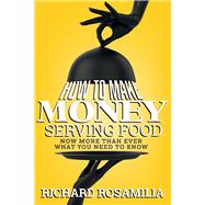 How To Make Money Serving Food Now More Than Ever What You Need To Know